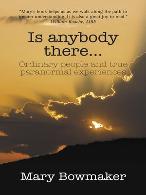 cover image of Is Anybody There...Ordinary People and True Paranormal Experiences